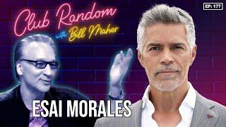 Esai Morales | Club Random