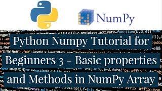 Python Numpy Tutorial for Beginners 3 - Basic properties and Methods in NumPy Array