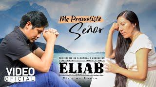 MINISTERIO ELIAB - Me Prometiste Señor (PRIMICIA 2021)