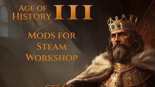 Age of History 3 - How to create mod for Steam Workshop