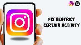 Fix Try Again Later We Restrict Certain Activity To Protect Our Community Issue On Instagram