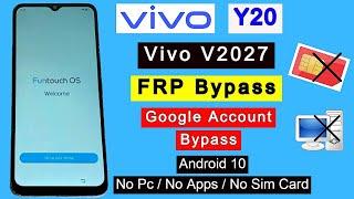 Vivo Y20 V2027 FRP Bypass Android 10 | Google Account Unlock/Remove FRP Lock Without PC 2022