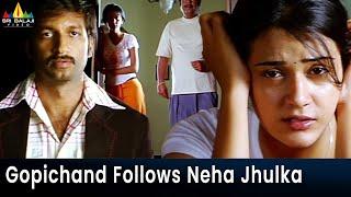 Gopichand Follows Neha Jhulka For His Work | Okkadunnadu Movie Scenes @SriBalajiMovies