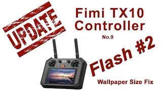 Fimi TX10 Controller FLASH Fix #2 - Wallpaper Sizing - No.9