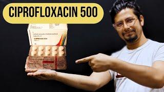 Ciprofloxacin 500 mg | Ciprofloxacin dose | Ciprofloxacin side effects | Ciprofloxacin uses