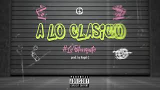 A lo Clasico - Soco Francis X Beto Pelaez X El Sholivery X Lean X Miguel Duarte (Prod. by Angel C)