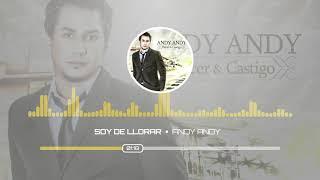 Andy Andy - Soy De Llorar