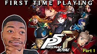 MY FIRST TIME PLAYING PERSONA | Persona 5 Royal | Part 1 (4/9 -4/11)