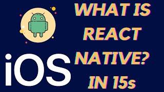 WHAT IS REACT NATIVE  in 15 seconds #shorts