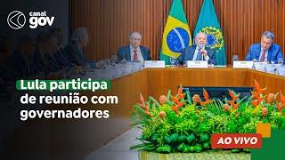  Lula participa de reunião com governadores