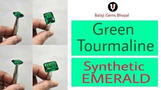 Synthetic Emerald | Green Tourmaline | Balaji Gems Bhopal