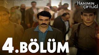 Hanımın Çiftliği 4. Bölüm - FULL BÖLÜM