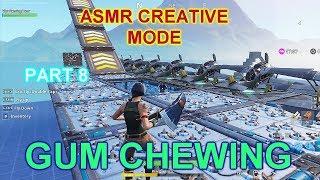 ASMR FORTNITE CREATIVE MODE ( PART 8 ) GUM CHEWING | MOUTH SOUNDS | WHISPERING