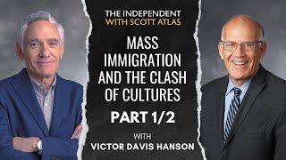 Victor Davis Hanson: Mass Immigration and the Clash of Cultures | Ep. 33 | PART 1/2