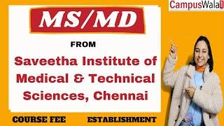 Saveetha Institute of Medical & Technical Sciences Chennai  | Counselling | Fees | Courses |