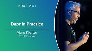 Dapr in Practice - Marc Klefter - NDC Oslo 2024