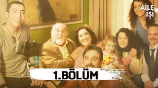 Aile İşi | 1.Bölüm