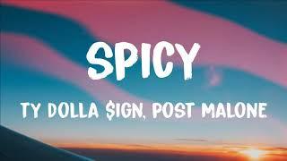 Ty Dolla $ign, Post Malone - Spicy (Lyrics)