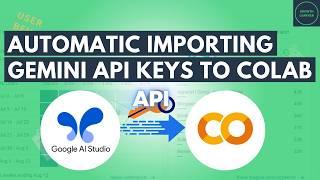 Automatically Import Gemini AI API Keys to Google Colab