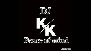 DJ K.K : peace of mind.      #beats #remix #peace #dj #music