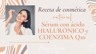 Cómo hacer SÉRUM con ácido HIALURÓNICO y COENZIMA q10    Receta COSMÉTICA NATURAL 