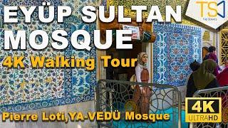 ISTANBUL EYÜP SULTAN MOSQUE | 4K Walking Tour