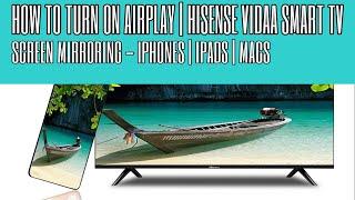 HISENSE VIDAA SMART TV | HOW TO TURN ON AIRPLAY | TURN ON SCREEN MIRRORING USING APPLE DEVICES