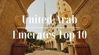 Top 10 Must-Visit Destinations in the UAE | Ultimate Travel Guide | Middle East