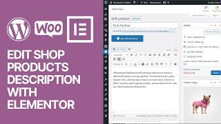 How To Edit or Change WooCommerce Products Description Using Elementor WordPress Plugin? Tutorial 