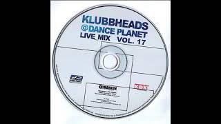 Klubbheads – Live_Mix @Dance planet volume 17 (2005)