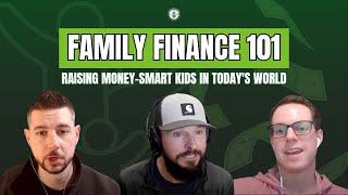 Family Finance 101: Raising Money-Smart Kids in Today's World Pt. 1