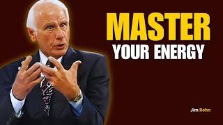 How To Master Your Energy | Powerful Jim Rohn Motivational Speech