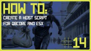 How To Create a Heist / Robbery Script for QBCore & ESX | Ep. 14 : Item Interaction & Requirement