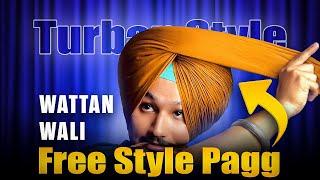 Easy Turban Tutorial | Wattan Wali Free Style Pagg | Watt Paun Da Sokha Tarika l Free Style Pagg