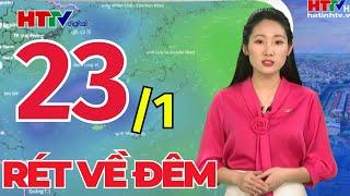 Dự báo Thời tiết Hà Tĩnh ngày và đêm 23/01: Rét về đêm | Hà Tĩnh TV