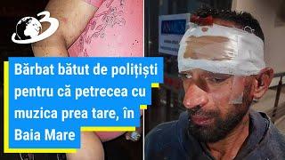 Bărbat bătut de polițiști pentru că petrecea cu muzica prea tare, în Baia Mare