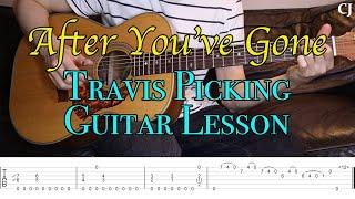 After You've Gone (With Tab) | Watch & Learn Travis Picking Guitar Lesson