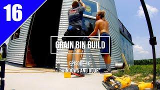 Grain Bin Home Build... Episode 16 "Windows and Doors"