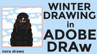 ️DRAWING MYSELF DURING WINTER!!️ | Adobe Draw | Nora Draws