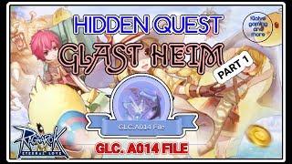 Glast Heim Hidden Quest pt.1 (GLC.A014 File) - Ragnarok Mobile Eternal Love