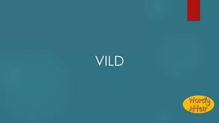 Vild Meaning