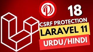 Part 18 | Laravel 11 Tutorial Series in Urdu/Hindi | Laravel CSRF Protection |@perfectwebsolutions