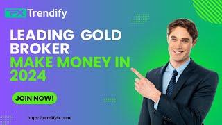 Why Trendify ? | Best Broker for Gold | How To Trade?