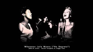 R0N1N - Whatever Lola Wants/No Regrets (Feat.  Peggy Lee & Sarah Vaughan)