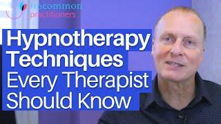 3 Hypnotherapy Techniques Any Therapist Should Know