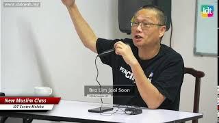 12 Okt 2022 New Muslim Class - IDT Centre Melaka || Bro Lim Jooi Soon