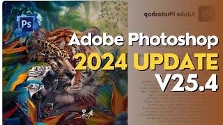 Adobe Photoshop 2024 Update v25.4 installation video