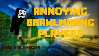 Annoying BrawlMining Players (THERE WAS A HACKER!)