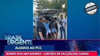 'Bonde dos matadores': chefões de facção aliada ao PCC na cadeia | Aconteceu na Semana