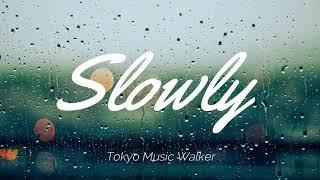 Tokyo Music Walker - Slowly